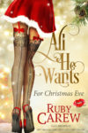 cover-juliette-1-all-he-wants-for-christmas-eve-ruby-carew